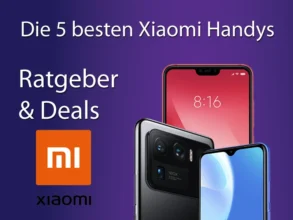 Die 5 besten Xiaomi Handys & Smartphones 2025